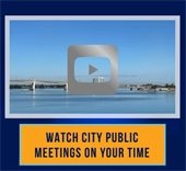 Watch replay of city public meetings
