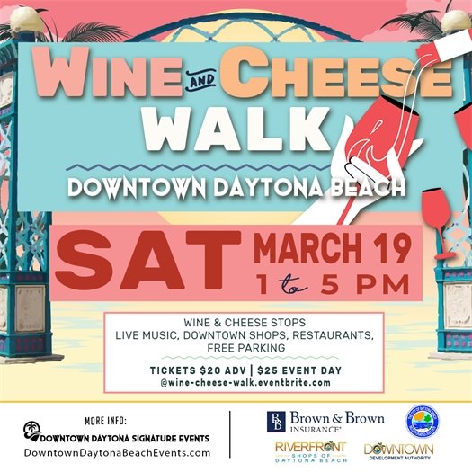 Wine and Cheese Walk in Downtown Daytona Beach March 19